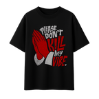 Please Don't Kill My Vibe || Oversized